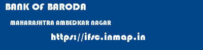 BANK OF BARODA  MAHARASHTRA AMBEDKAR NAGAR    ifsc code